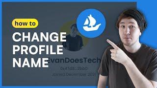 How to Edit Profile Name on OpenSea - Change Name on OpenSea