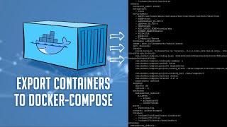 Export Docker Container Settings as Docker Compose Stack