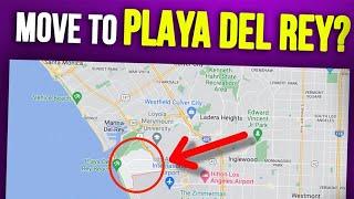 Why You Should Move to Playa Del Rey, California