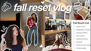 Fall Reset ️ | GRWM, cleaning, shopping, organizing, etc.