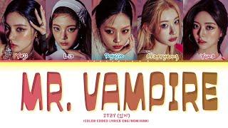 ITZY 'Mr. Vampire' (Final Ver.) Lyrics (Color Coded Lyrics)