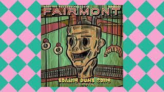 FAIRMONT  "Boring Dumb Song"