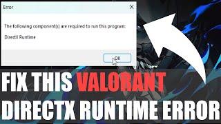 How To Fix Valorant "DirectX Runtime" Crash Error