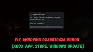 FIX Annoying 0x80070426 Error (Xbox App, Store, Windows Update)