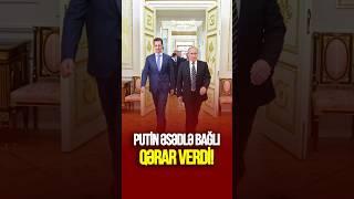 Putin Əsədlə bağlı QƏRAR VERDİ  #tvmusavat #sonxəbərlər