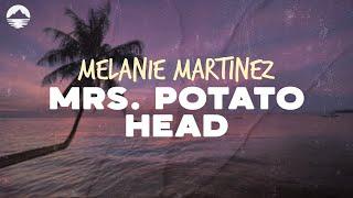 Melanie Martinez - Mrs. Potato Head | Lyrics