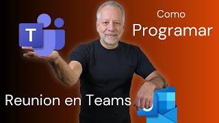 Como agendar una reunion de Teams en Outlook | Microsoft 365