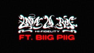 Lava La Rue - Hi-Fidelity Ft. Biig Piig (Official Video)