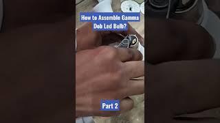 How to Assemble Gamma Dob Led Bulbs || Led Bulb Raw Material || 8076911940 #shorts #viralshorts #led