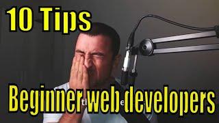 Top 10 tips for beginner web developers