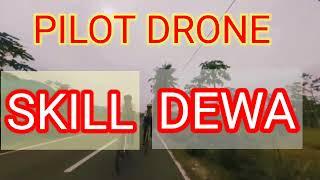 Skill Dewa Pilot Drone Skill Dewa