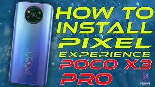 POCO X3 PRO HOW TO INSTALL PIXEL EXPERIENCE + | STEP BY STEP GUIDE WITH DOWNLOAD LINKS