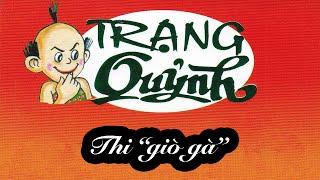 Trạng Quỷnh | Tập 111 - Thi "giò gà"  | Truyện Tranh