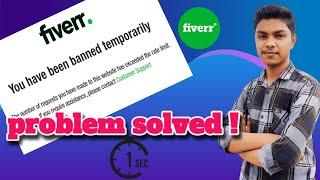 how to solved you have been banned temporarily fiverr account.