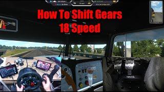 How To Shift Gears 18 Speed Without Clutch  ATS & ETS 2