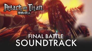 Attack on Titan: FINAL BATTLE Soundtrack | EPIC VERSION (Final Season)