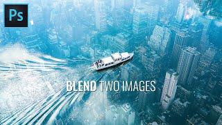 Simple Blend Two Images in Photoshop | Blend Images | Photoshop Tutorial