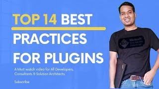 Top 14 Best Practices for Plugins & Custom Workflow Activities in Dataverse