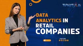 Data Analytics in Retail Companies