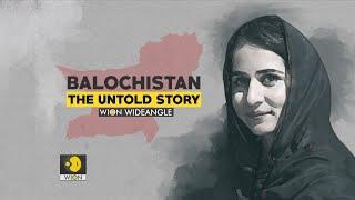 Watch Balochistan: The Untold Story on WION Wideangle
