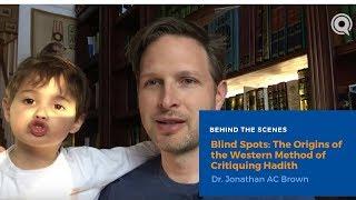 Blind Spots - Dr. Jonathan AC Brown | Behind the Scenes
