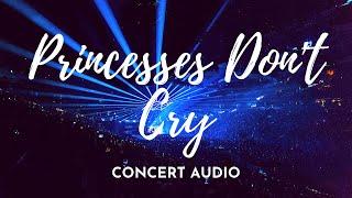 CARYS - PRINCESSES DON'T CRY [Empty Arena] Concert Audio (Use Earphones!!!)