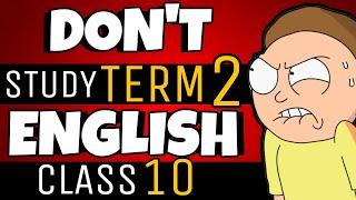 DON'T study ENGLISH TERM-2 class 10 after this! Study only this in last days-Class 10 term2 strategy