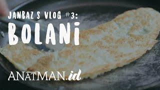 Janbaz's Vlog #3: Bolani