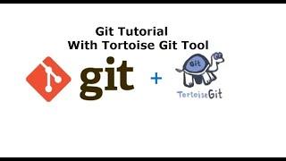 Git Commit & Push |  using Tortoise Git Tool