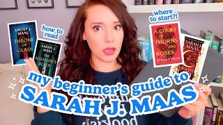 My Beginner's Guide To Sarah J. Maas | How to read Throne of Glass, where to start and more 