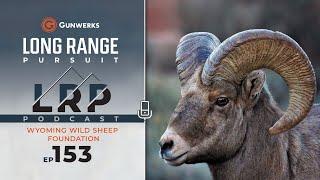 EP 153: Wyoming Wild Sheep Foundation