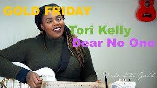 Nefertiti Gold | Tori Kelly - Dear No One