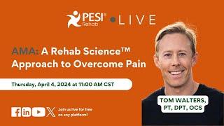 AMA: A Rehab Science™ Approach to Overcome Pain