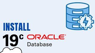 Install Oracle 19c Database on Oracle Linux 7