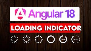 Angular 18  - Add Loading Indicator  in Angular - NgxSpinner