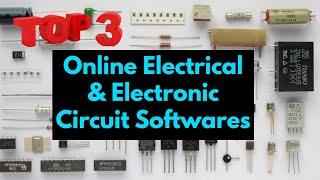 Top 3 Online Electrical & Electronics Circuit Simulator Software