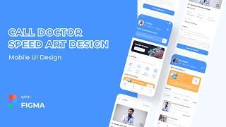 CALL DOCTOR UI DESIGN SPEED ART WITH FIGMA 