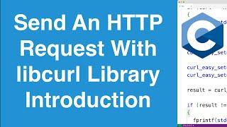 Send An HTTP Request | C libcurl Library Introduction