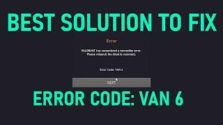 How to fix Valorant Error Code 6 | VAN 6 Error