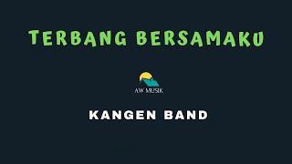 TERBANG BERSAMAKU - KANGEN BAND (KARAOKE+LYRICS) BY AW MUSIK KEDIRI