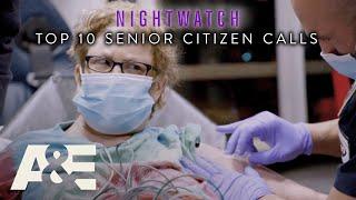 Nightwatch: Top 10 Senior Citizen Calls | A&E