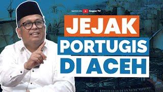 Kupas! Sejarah dan Keturunan Portugis di Aceh | Dr. M. Adli Abdullah, Pakar Sejarah Aceh