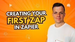 How Do I Create My First Zap in Zapier?