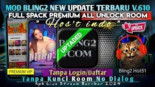 ️ MOD BLING2 NEW UPDATE V.610 !! FULL SPACK PREMIUM ALL UNLOCK ROOM