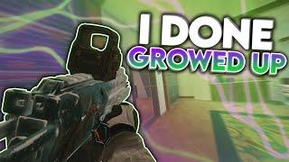 I DONE GROWED UP | Rainbow Six Siege