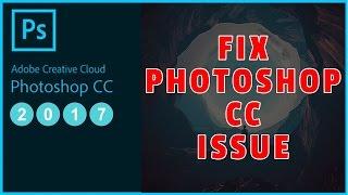 How To Fix PHOTOSHOP CC 2017 Slow Startup & Lag Issue