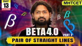 Pair of Straight lines 02 | MHTCET 2025 | Beta 4.0#mhtcet #mhtcet2025 #livestream #live #livelecture