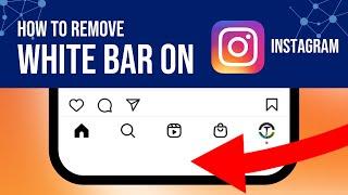 Instagram White Bar - Remove it in Any Android Device!  - Full-Screen Gestures Bug Explained