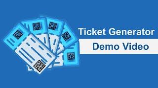 Ticket Generator: A Demo Video to Help You Create Tickets