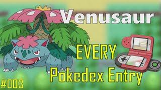 Pokemon: Venusaur Every Pokedex Entry #003